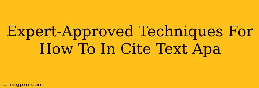 Expert-Approved Techniques For How To In Cite Text Apa