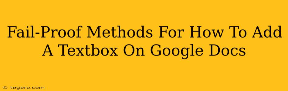 Fail-Proof Methods For How To Add A Textbox On Google Docs