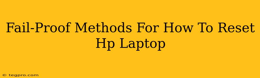 Fail-Proof Methods For How To Reset Hp Laptop