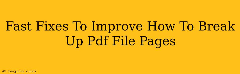 Fast Fixes To Improve How To Break Up Pdf File Pages