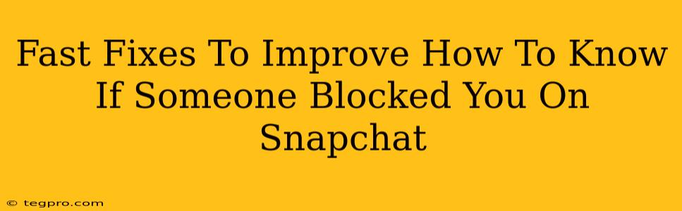 Fast Fixes To Improve How To Know If Someone Blocked You On Snapchat