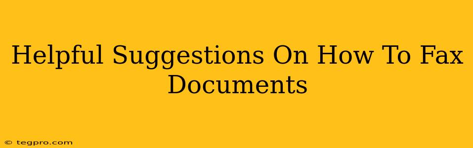 Helpful Suggestions On How To Fax Documents