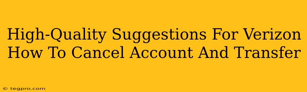 High-Quality Suggestions For Verizon How To Cancel Account And Transfer