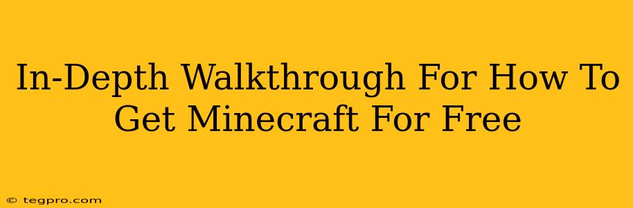 In-Depth Walkthrough For How To Get Minecraft For Free