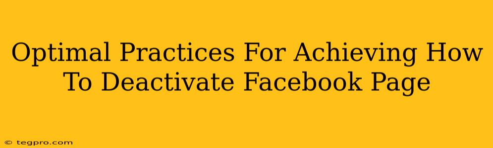 Optimal Practices For Achieving How To Deactivate Facebook Page