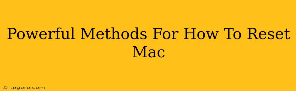Powerful Methods For How To Reset Mac