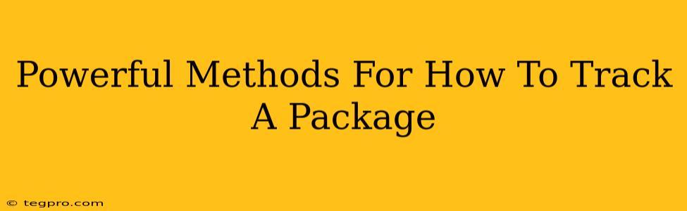 Powerful Methods For How To Track A Package