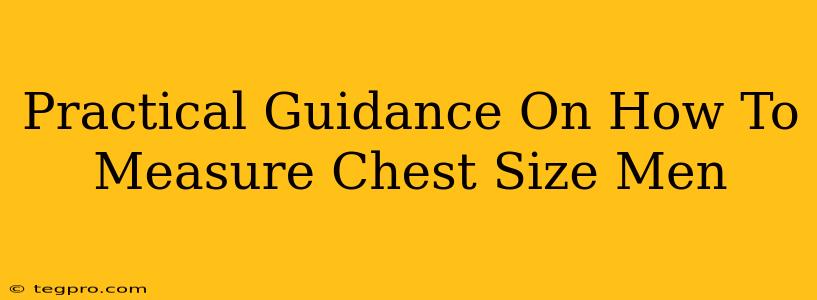 Practical Guidance On How To Measure Chest Size Men