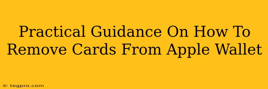 Practical Guidance On How To Remove Cards From Apple Wallet