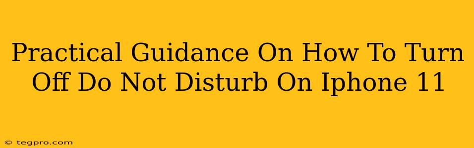Practical Guidance On How To Turn Off Do Not Disturb On Iphone 11