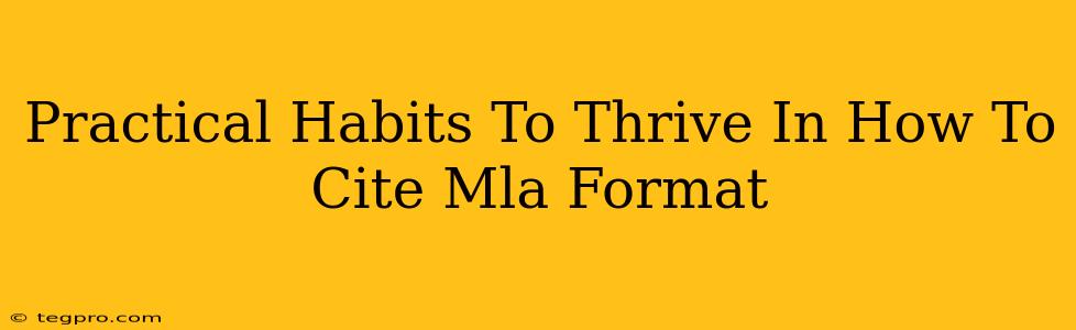 Practical Habits To Thrive In How To Cite Mla Format