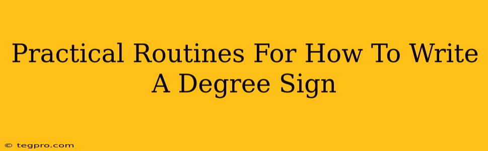 Practical Routines For How To Write A Degree Sign