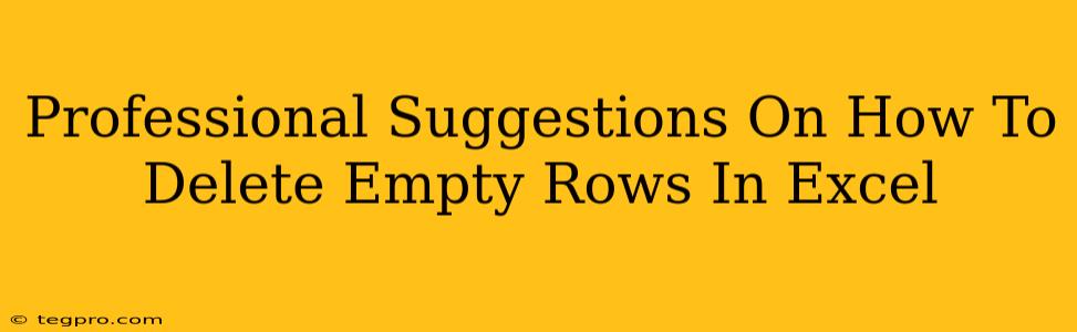 Professional Suggestions On How To Delete Empty Rows In Excel