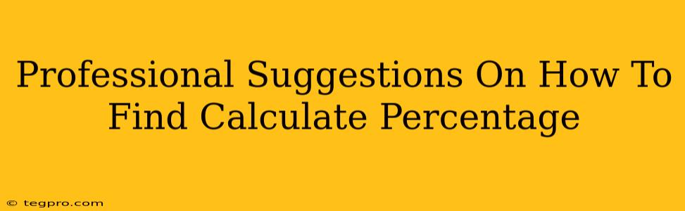 Professional Suggestions On How To Find Calculate Percentage