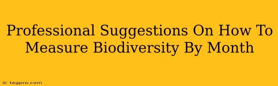 Professional Suggestions On How To Measure Biodiversity By Month