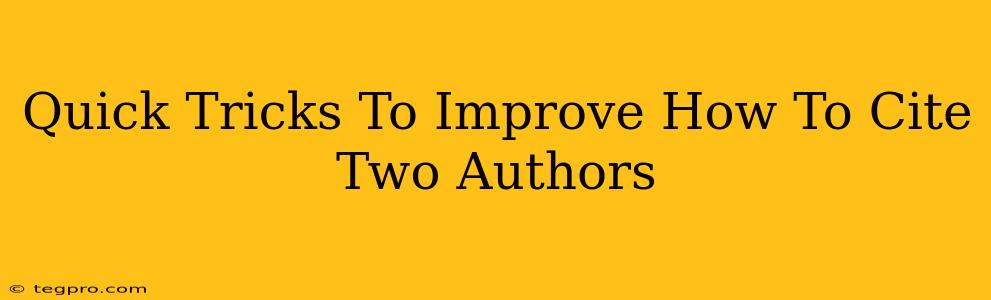 Quick Tricks To Improve How To Cite Two Authors