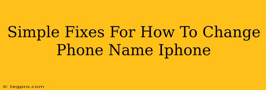 Simple Fixes For How To Change Phone Name Iphone