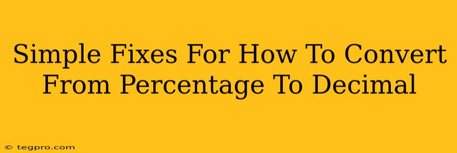 Simple Fixes For How To Convert From Percentage To Decimal