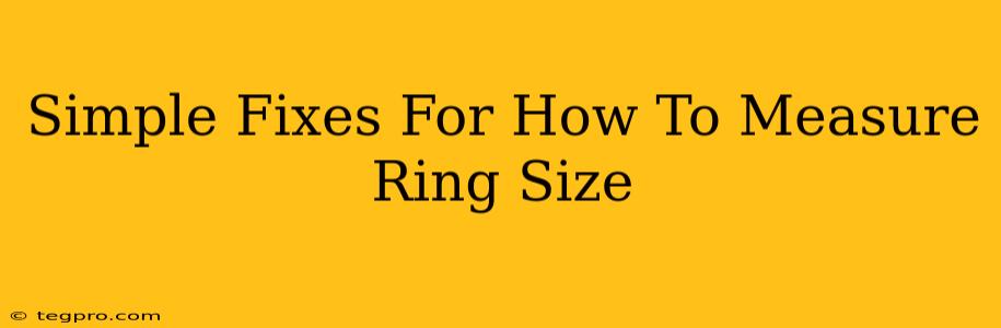 Simple Fixes For How To Measure Ring Size