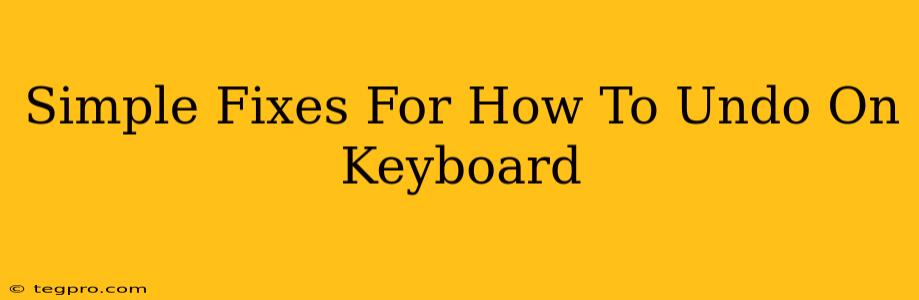 Simple Fixes For How To Undo On Keyboard