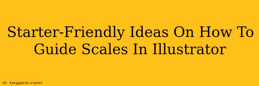 Starter-Friendly Ideas On How To Guide Scales In Illustrator