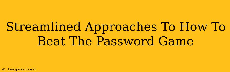 Streamlined Approaches To How To Beat The Password Game