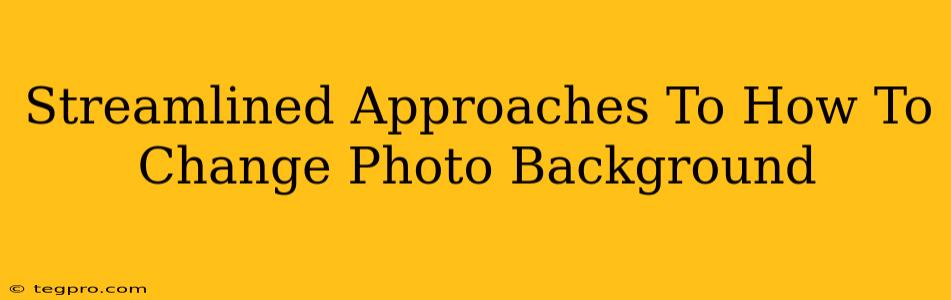 Streamlined Approaches To How To Change Photo Background