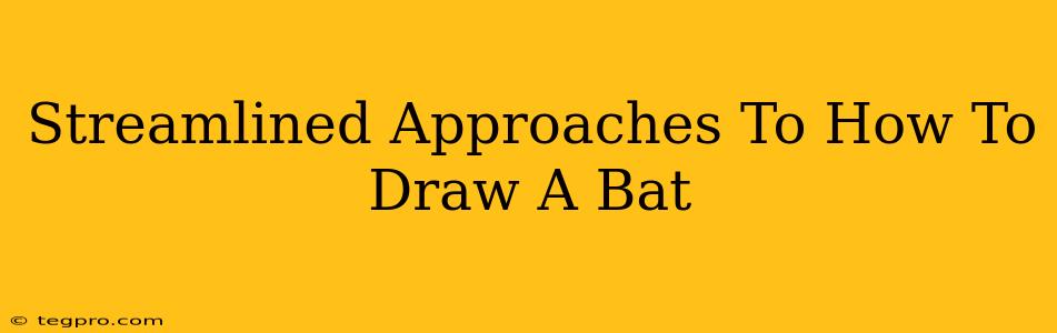 Streamlined Approaches To How To Draw A Bat