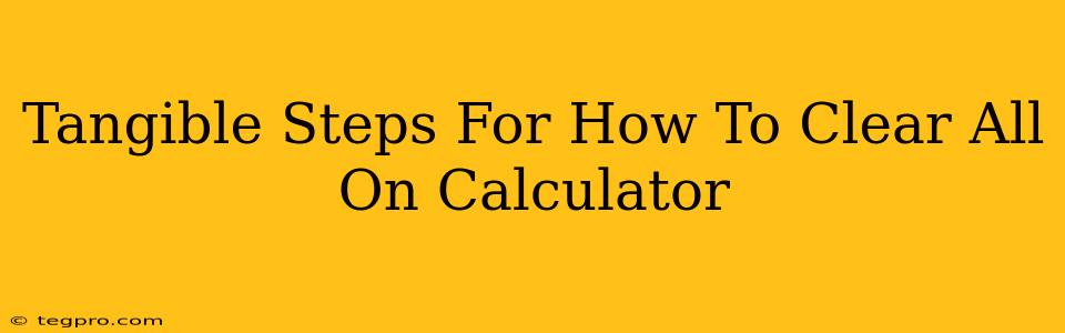 Tangible Steps For How To Clear All On Calculator