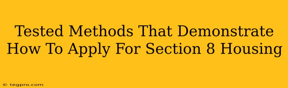 Tested Methods That Demonstrate How To Apply For Section 8 Housing