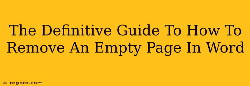 The Definitive Guide To How To Remove An Empty Page In Word