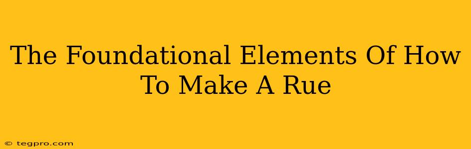 The Foundational Elements Of How To Make A Rue