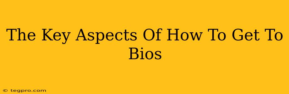 The Key Aspects Of How To Get To Bios