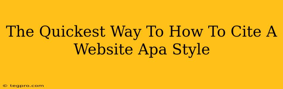 The Quickest Way To How To Cite A Website Apa Style