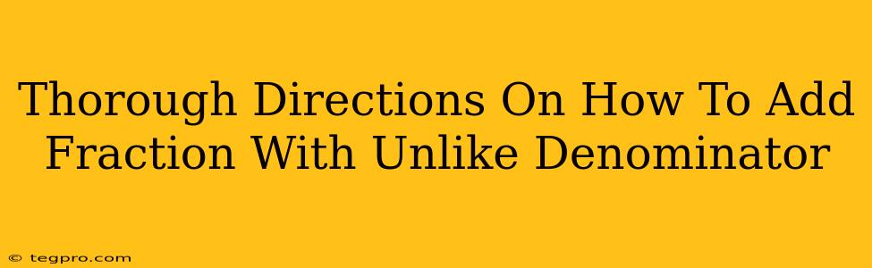 Thorough Directions On How To Add Fraction With Unlike Denominator