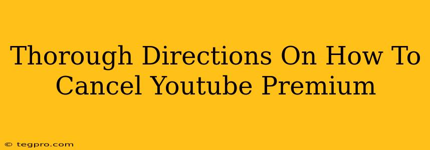 Thorough Directions On How To Cancel Youtube Premium