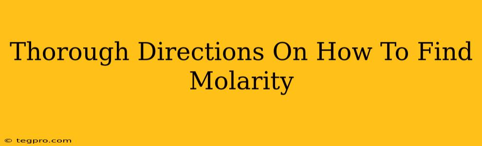 Thorough Directions On How To Find Molarity