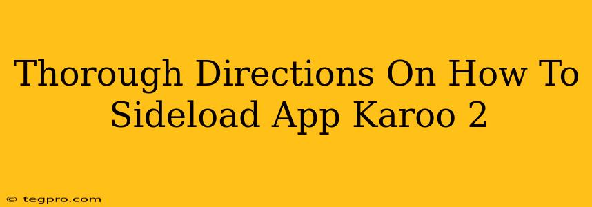 Thorough Directions On How To Sideload App Karoo 2