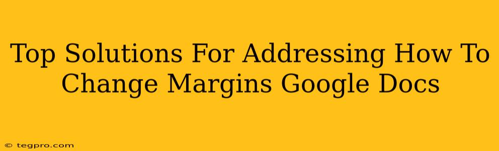 Top Solutions For Addressing How To Change Margins Google Docs