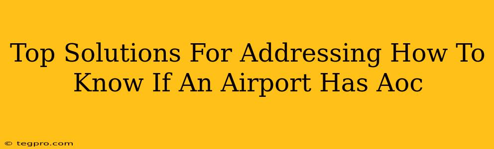 Top Solutions For Addressing How To Know If An Airport Has Aoc