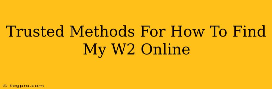 Trusted Methods For How To Find My W2 Online