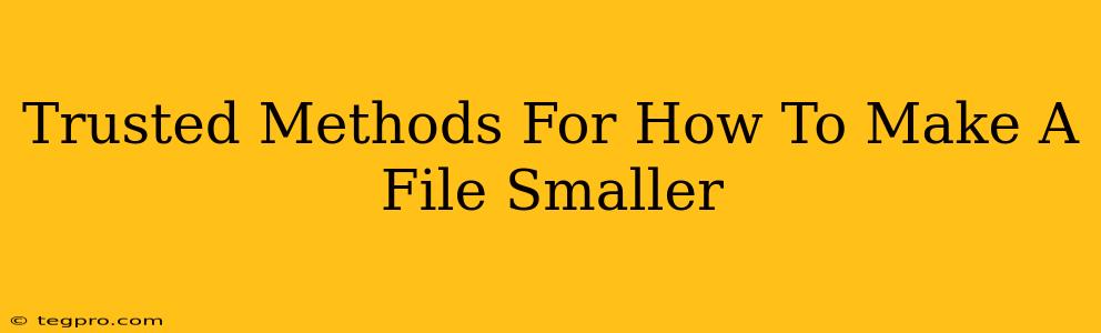 Trusted Methods For How To Make A File Smaller