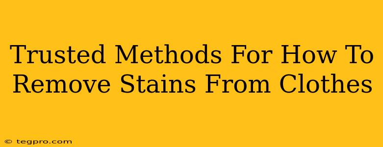 Trusted Methods For How To Remove Stains From Clothes