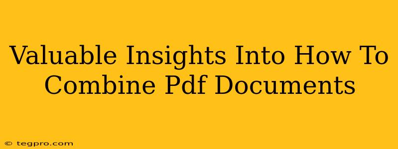 Valuable Insights Into How To Combine Pdf Documents