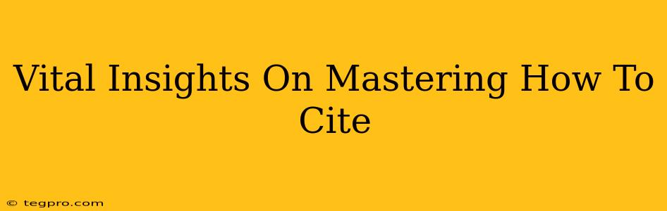 Vital Insights On Mastering How To Cite